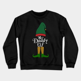 The Daddy Elf Matching Family Group Christmas Party Pajama Crewneck Sweatshirt